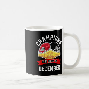 Champions Are Born In December Boxing Sport Birthd Coffee Mug