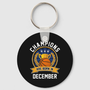 Champions Are Born In December Sketll Birthday Gif Key Ring