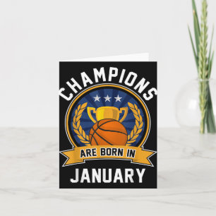 Champions Are Born In January Basketball Birthday Card