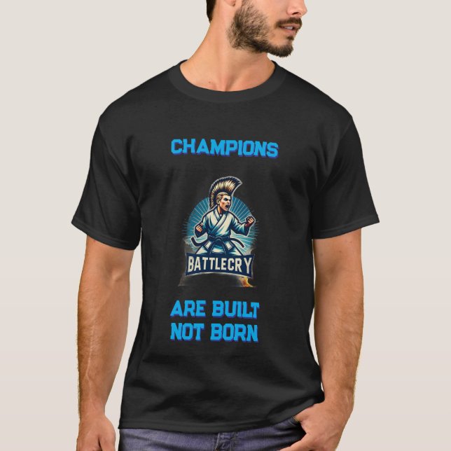 Champions are Built Basic T-Shirt (Front)