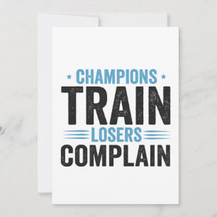 Champions Train Losers Complain Funny Fitness Gift Invitation