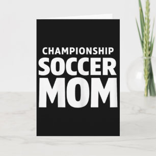 Championship Soccer Mum Tournament Pride Card