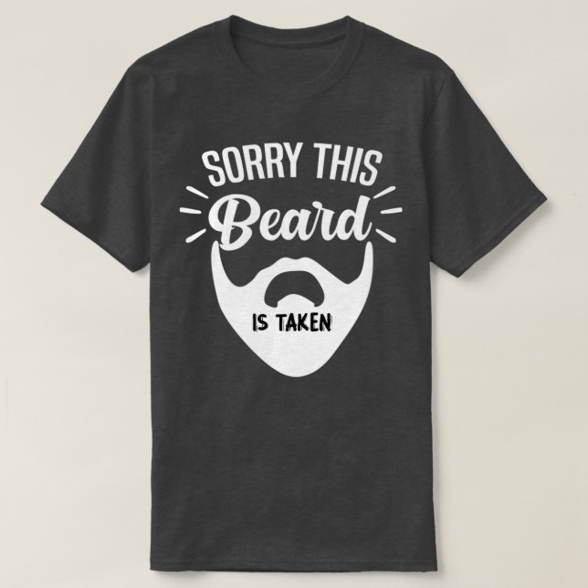 CHAMPRINT Sorry This Beard is Taken Funny Country  T-Shirt (Design Front)