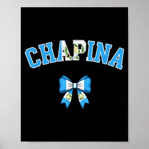 Chana Guatemalan Women Coquette Bow Guatemala Flag Poster