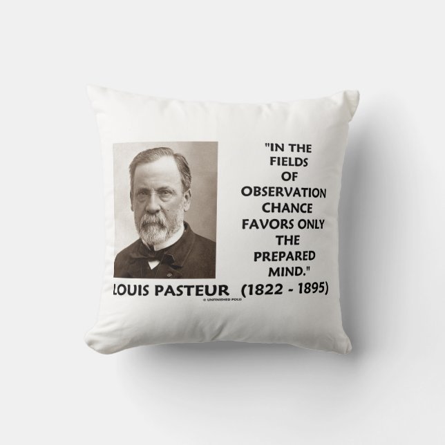 Chance Favours Only The Prepared Mind Pasteur Qte Cushion (Front)