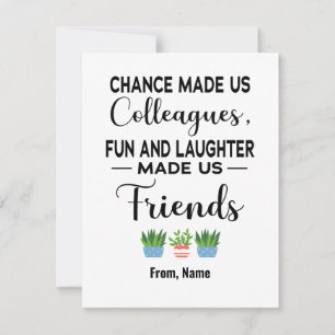 Chance Made us Colleague, Colleagues friendship Holiday Card