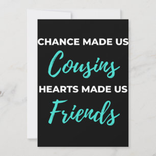 Chance Made Us Cousins Hearts Made Us Friends Thank You Card