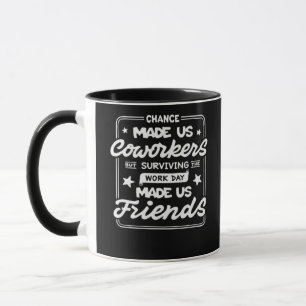 Chance Made Us Coworkers Classic Mug