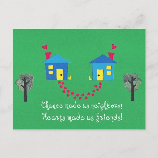 Chance made us neighbours... postcard (Front)