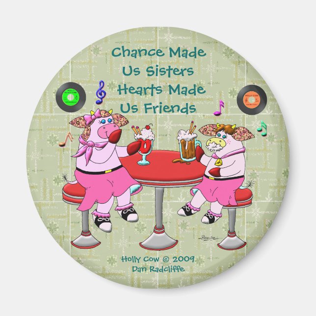 Chance Made  Us Sisters, Hearts Made  Us Friends Magnet (Front)