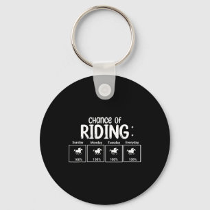 Chance Of Horseback Riding Funny Key Ring