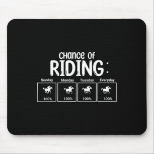 Chance Of Horseback Riding Funny Mouse Pad