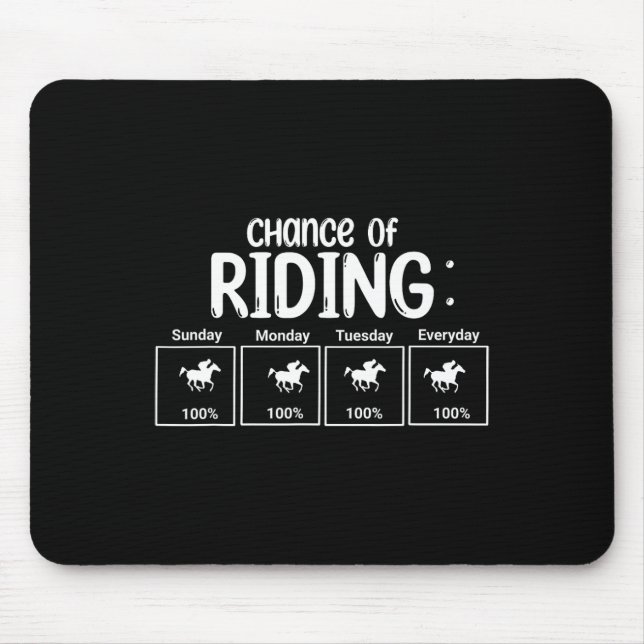 Chance Of Horseback Riding Funny  Mouse Pad (Front)