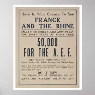 Chance to see France and the Rhine - Enlist Army Poster