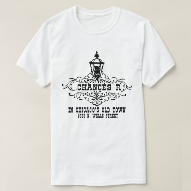 Chances R Restaurant, Chicago and Chicagoland area T-Shirt (Design Front)