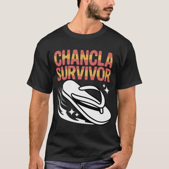 Chancla Survivor Latin Family Humor friend T-Shirt (Front)