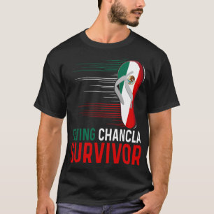 Chancla Survivor Mexican Flag Meme Funny La Chancl T-Shirt