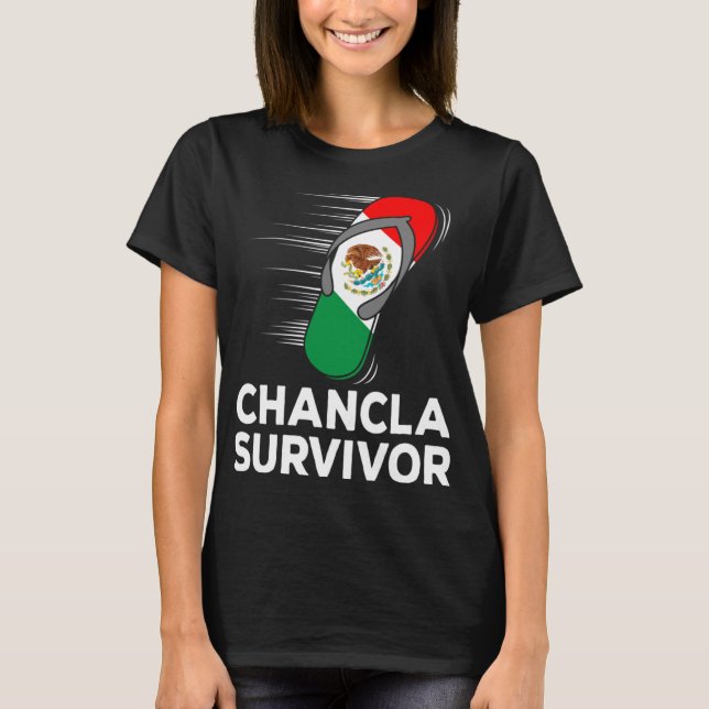 Chancla Survivor Mexico Funny Mexican Flag Joke Gi T-Shirt (Front)