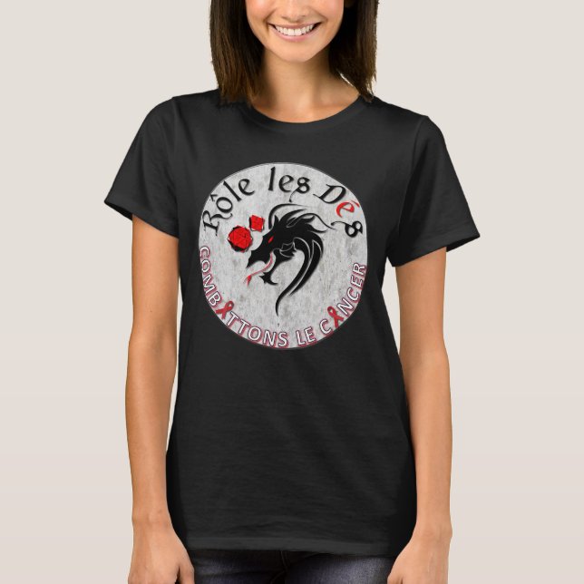 Chandail combattons le cancer rôle les dés T-Shirt (Front)