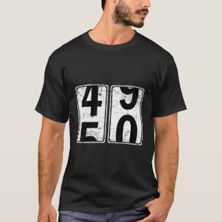Change 49-50 Greeting Birth B-Day T-Shirt
