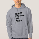 Change ALL Name Date Year Legend Husband Dad Poppy Hoodie<br><div class="desc">Change any of the words,  years or add the dates - See my store for lots more Grandparent Gifts too!</div>