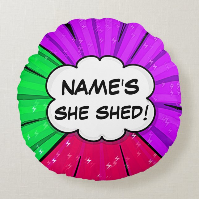Change ALL Text Add Name She Shed Comic Style      Round Cushion (Front)