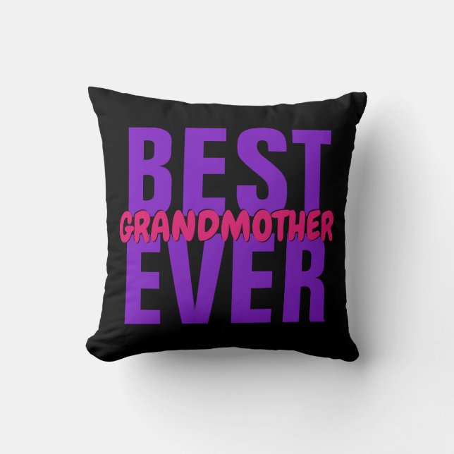 Change ALL Text BEST Grandmother Word Name EVER Cushion (Front)