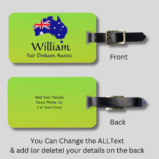 Change ALL Text, Fair Dinkum Aussie Flag Map Luggage Tag