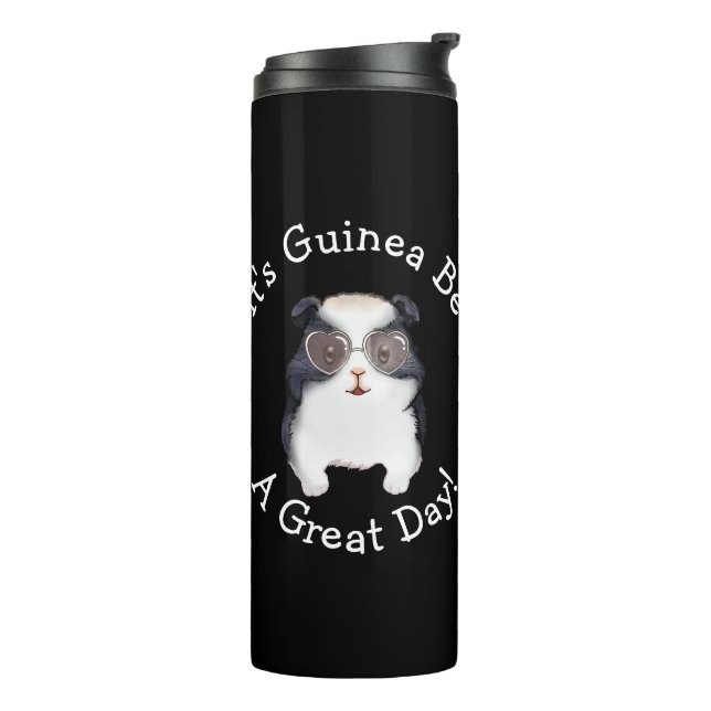 Change ALL TEXT - Guinea Pig Going to Be Great Day Thermal Tumbler (Rotated Left)