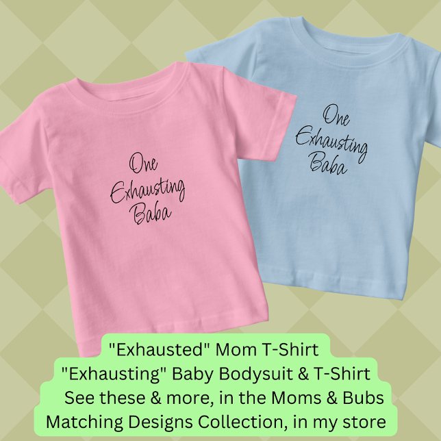 Change ALL Text - One Exhausting Baba, Mum Bub Set Baby T-Shirt (Creator Uploaded)