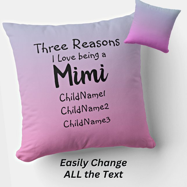 Change All Text Three reasons I love being  Mimi Cushion (Creator Uploaded)