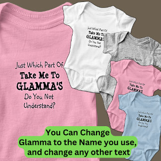 Change ALL Texts Take Me to Glamma's Glammy Gramma Baby Bodysuit