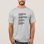 Change ANY Name Date Legend Husband Daddy Poppy T-Shirt<br><div class="desc">Change any of the words,  years or add the dates - See my store for lots more Grandparent Gifts too!</div>