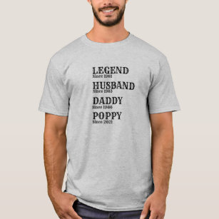 Change ANY Name Date Legend Husband Daddy Poppy T-Shirt