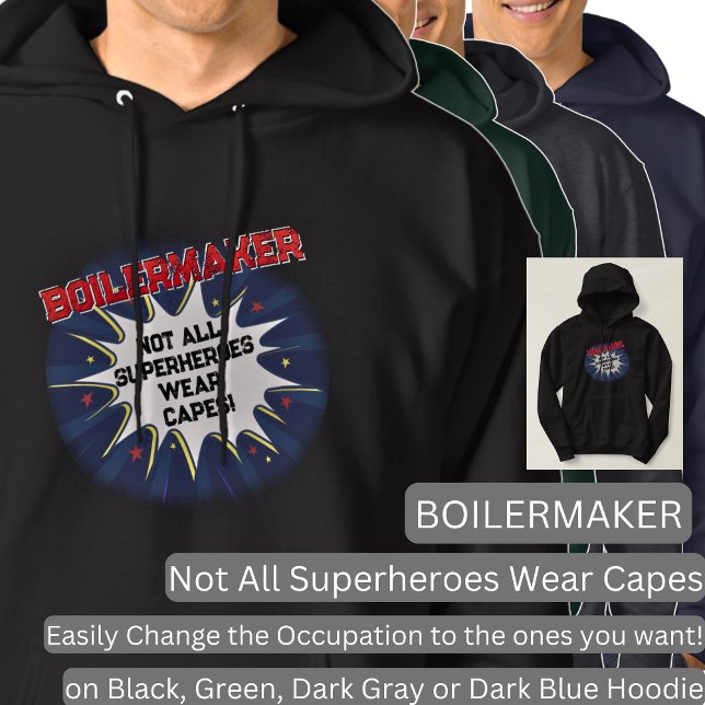 Change Any Text, BOILERMAKER, Not All Superheroes Hoodie (Creator Uploaded)