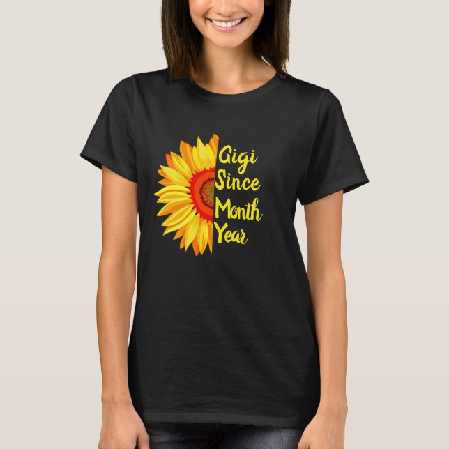 Change Any Text Gigi Since Month Year Sunflower T-Shirt (Front)