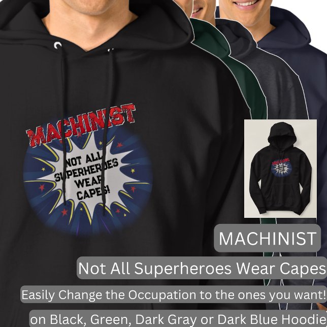 Change Any Text, MACHINIST, Not All Superheroes Hoodie (Creator Uploaded)