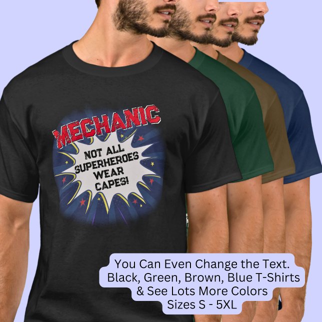 Change Any Text - Mechanic - Not All Superheroes   T-Shirt (Creator Uploaded)