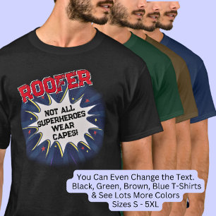 Change Any Text, ROOFER, Not All Superheroes T-Shirt