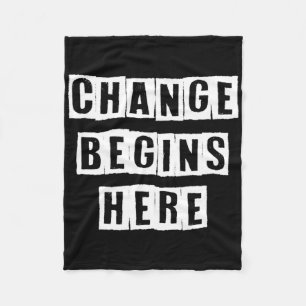 Change Begins Here Inspire Self Improvement Wisdom Fleece Blanket