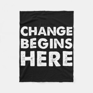 Change Begins Here Resist Activist Self Improvemen Fleece Blanket
