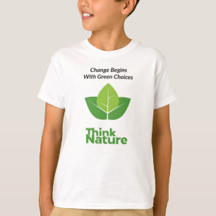 "Change Begins With Green Choices" Mother Nature T-Shirt