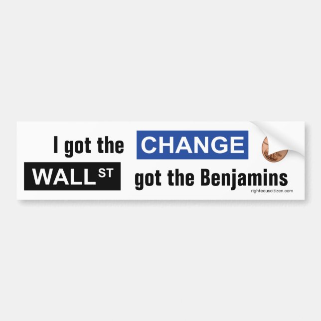 Change & Benjamins bumper sticker (Front)