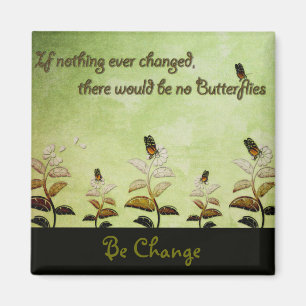 Change Butterfly Quote Magnet