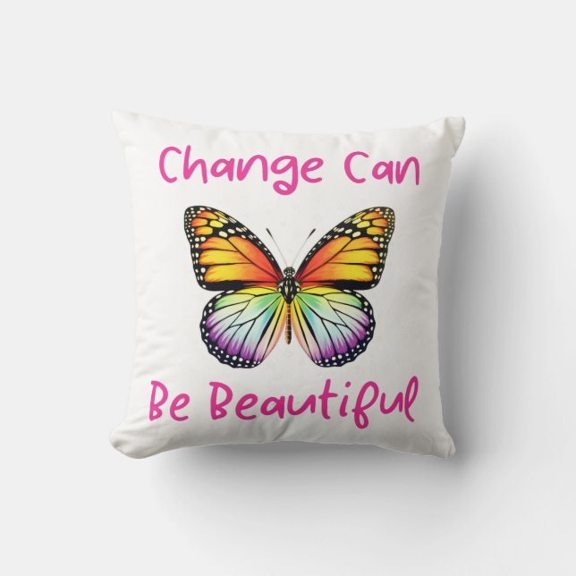 Change Can Be Beautiful Colourful Rainbow Butterfl Cushion (Front)