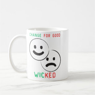 change for good wicked coffee mug