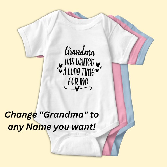 Change Grandma Name has waited a long time for me Baby Bodysuit (Creator Uploaded)