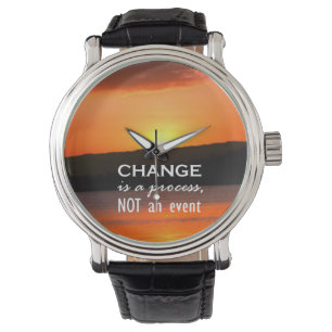 Change Is A Process Watch
