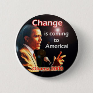 Change Is Coming 6 Cm Round Badge