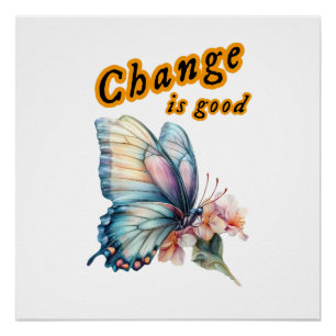 “Change is good”, chasing dreams, inspirational Poster